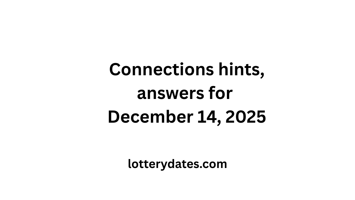 Connections hints, answers for December 14, 2025