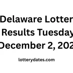 Delaware Lottery Results Tuesday, December 2, 2025