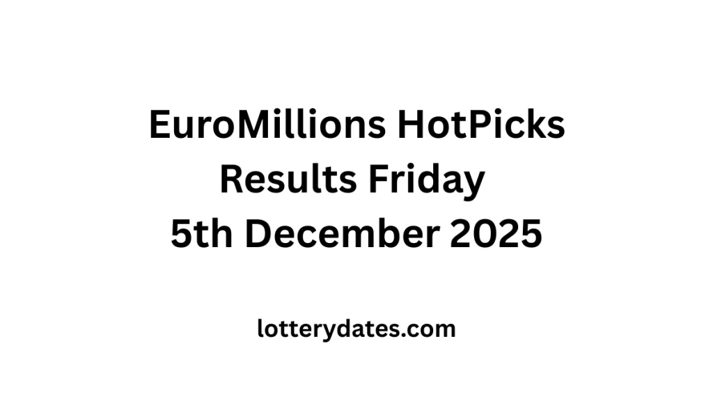 EuroMillions HotPicks Results Friday 5th December 2025