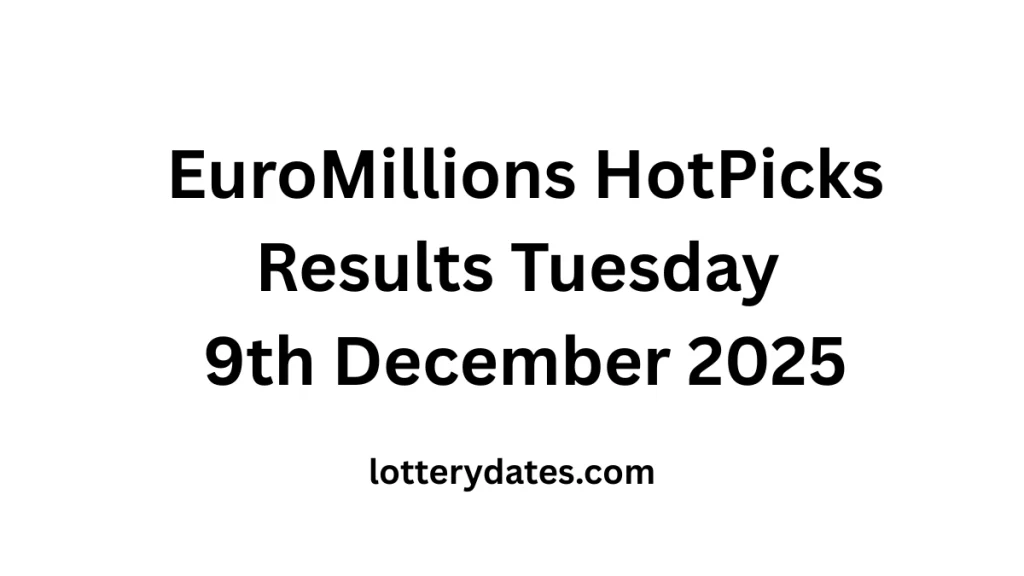 EuroMillions HotPicks Results Tuesday 9th December 2025