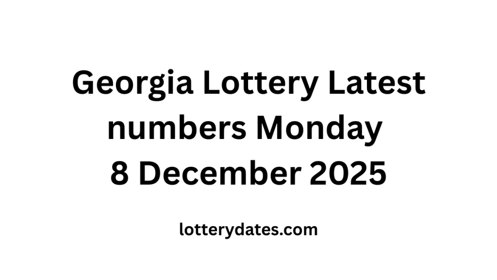 Georgia Lottery Latest numbers Monday 8 December 2025