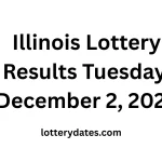 Illinois Lottery Results Tuesday, December 2, 2025