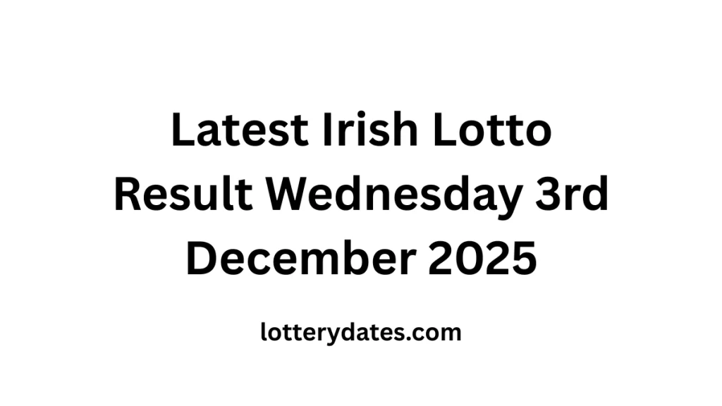 Latest Irish Lotto Result Wednesday 3rd December 2025