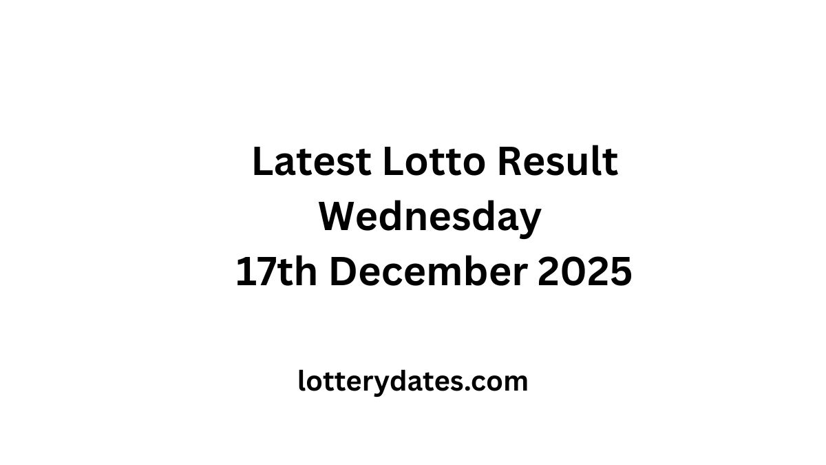 Latest Lotto Result Wednesday 17th December 2025
