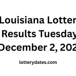 Louisiana Lottery Results Tuesday, December 2, 2025