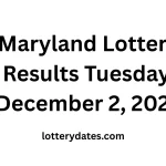 Maryland Lottery Results Tuesday, December 2, 2025