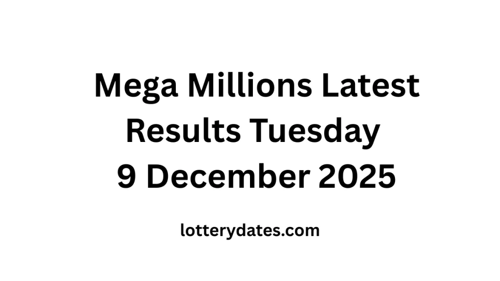 Mega Millions Latest Results Tuesday 9 December 2025