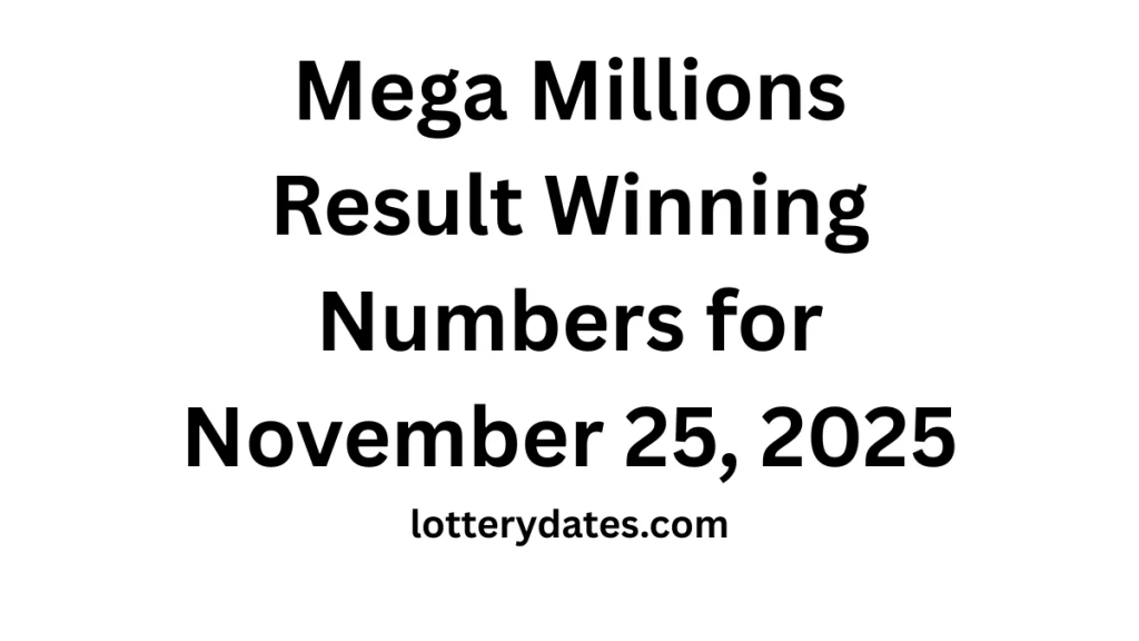 Mega Millions Results Latest Winning Numbers for November 25, 2025