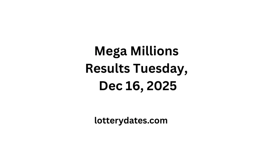 Mega Millions Results Tuesday, Dec 16, 2025