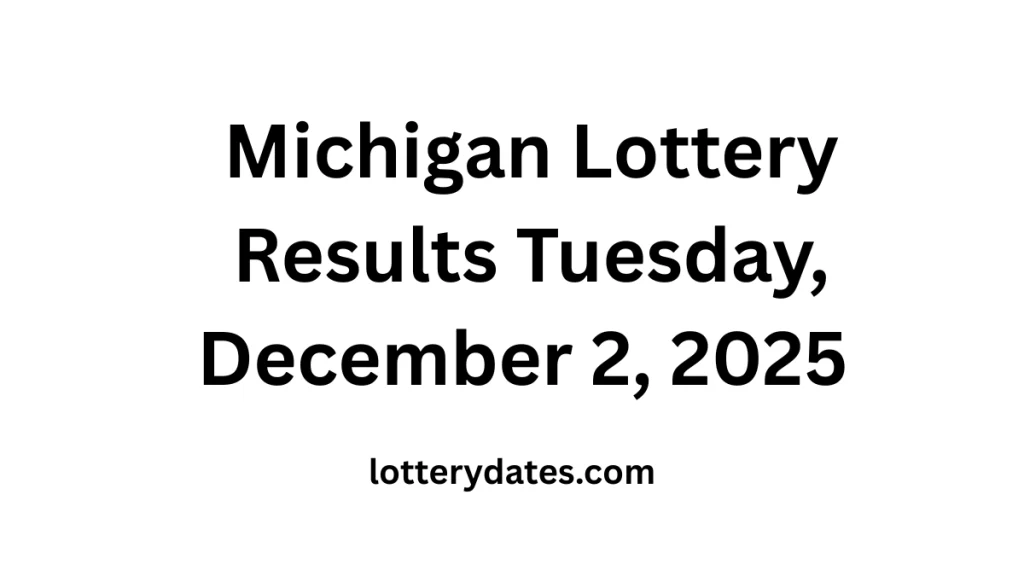 Michigan Lottery Results Tuesday, December 2, 2025