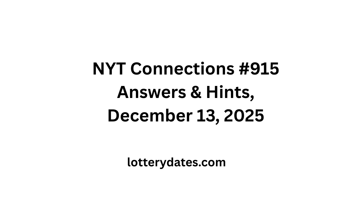 NYT Connections #915 Answers & Hints, December 13, 2025