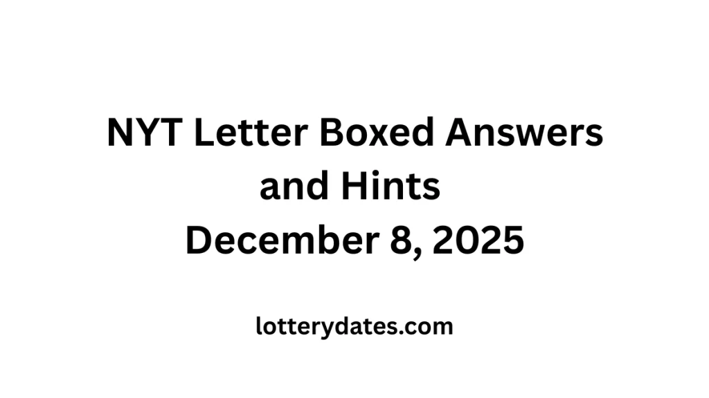 NYT Letter Boxed Answers and Hints December 8, 2025