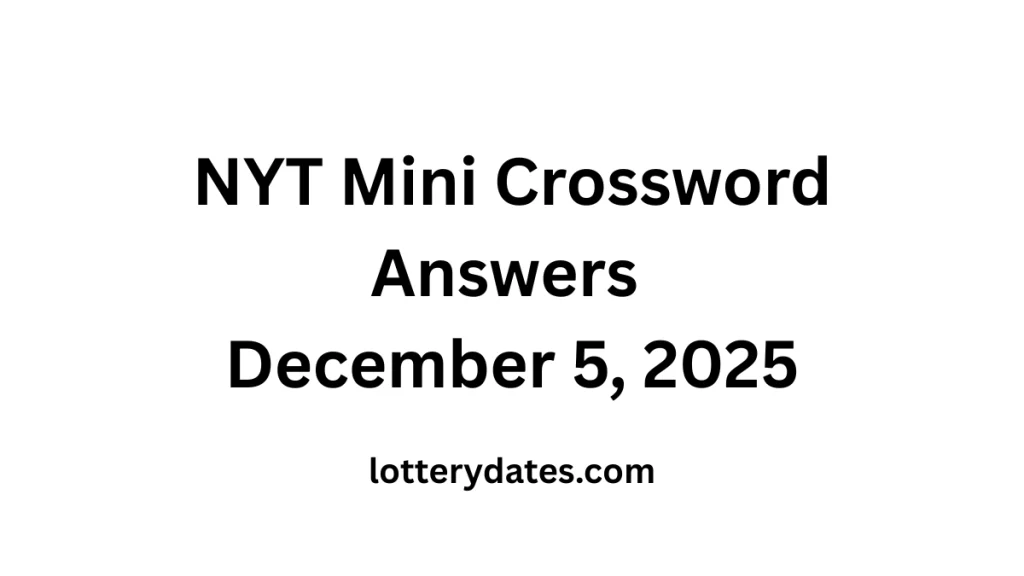 NYT Mini Crossword Answers December 5, 2025