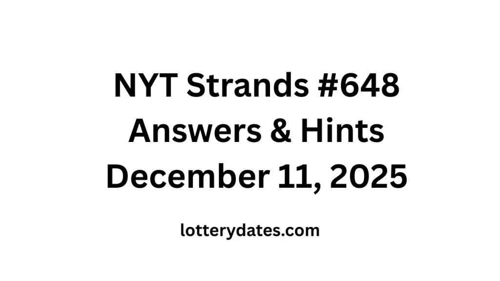 NYT Strands #648 Answers & Hints December 11, 2025