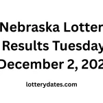 Nebraska Lottery Results Tuesday, December 2, 2025