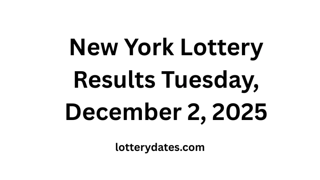 New York Lottery Results Tuesday, December 2, 2025