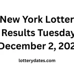New York Lottery Results Tuesday, December 2, 2025