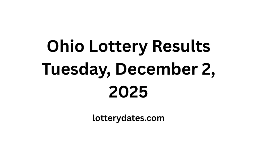 Ohio Lottery Results Tuesday, December 2, 2025
