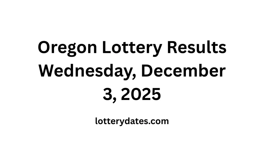 Oregon Lottery Results Wednesday, December 3, 2025