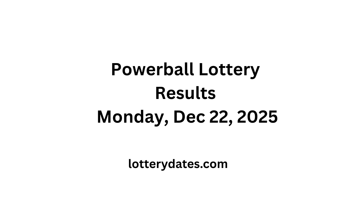 Powerball Lottery Results Monday, Dec 22, 2025