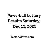 Powerball Lottery Results Saturday, Dec 13, 2025