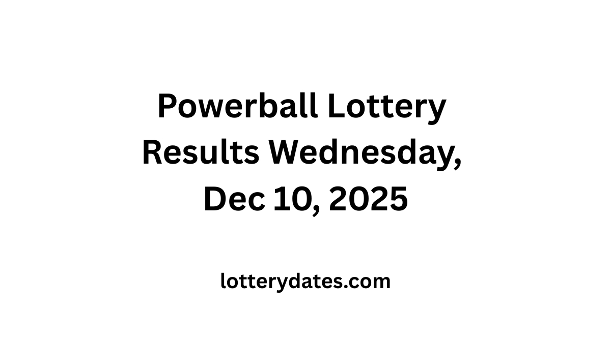 Powerball Lottery Results Wednesday, Dec 10, 2025