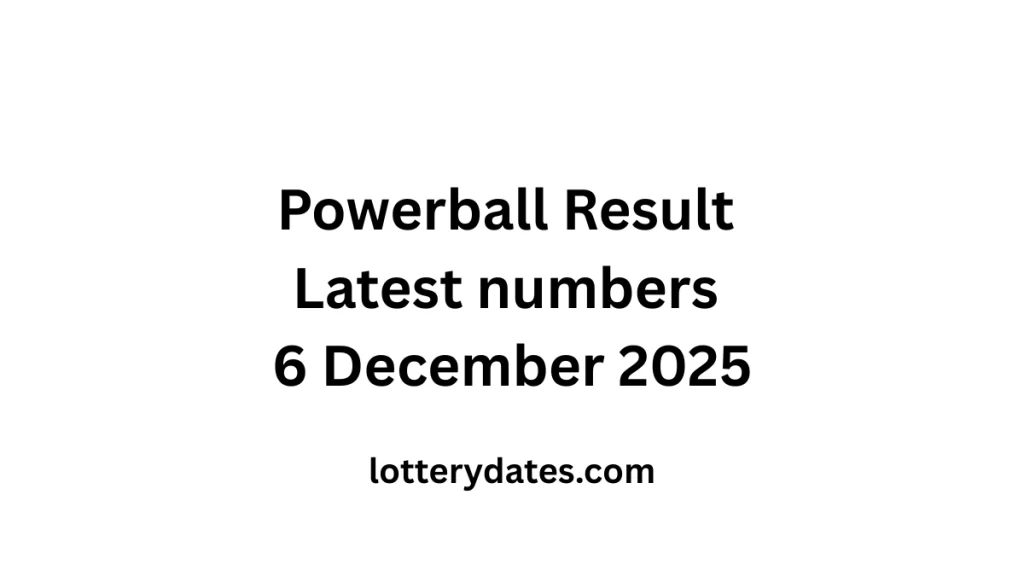 Powerball Result Latest numbers 6 December 2025
