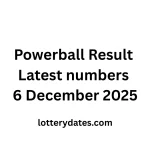 Powerball Result Latest numbers 6 December 2025