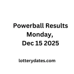 Powerball Results Monday, Dec 15 2025