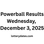 Powerball Results Wednesday, December 3, 2025