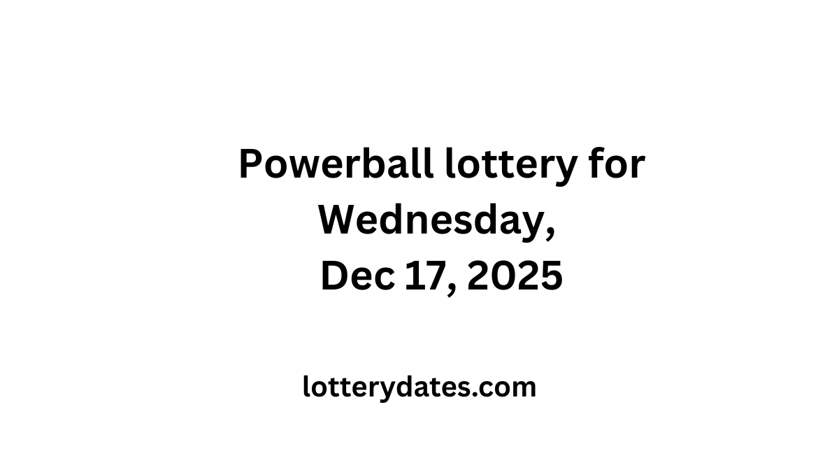 Powerball lottery for Wednesday, Dec 17, 2025