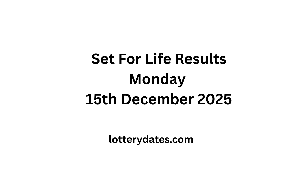 Set For Life Results Monday 15th December 2025