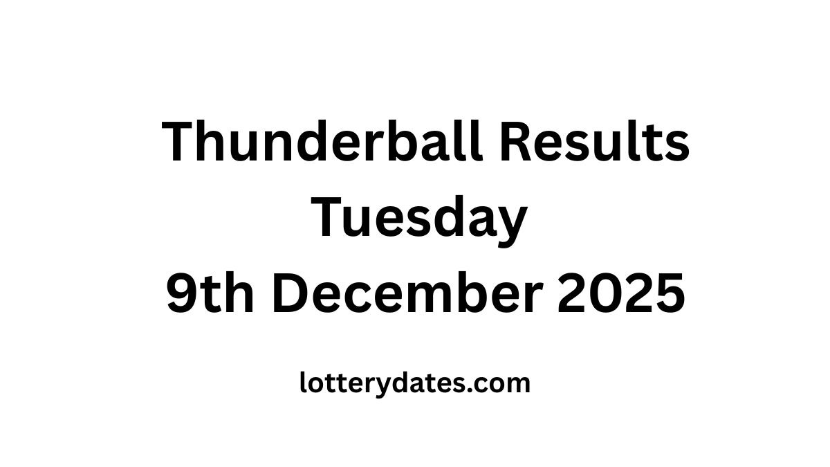 Thunderball Results Tuesday 9th December 2025
