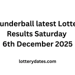 Thunderball latest Lottery Results Saturday 6th December 2025