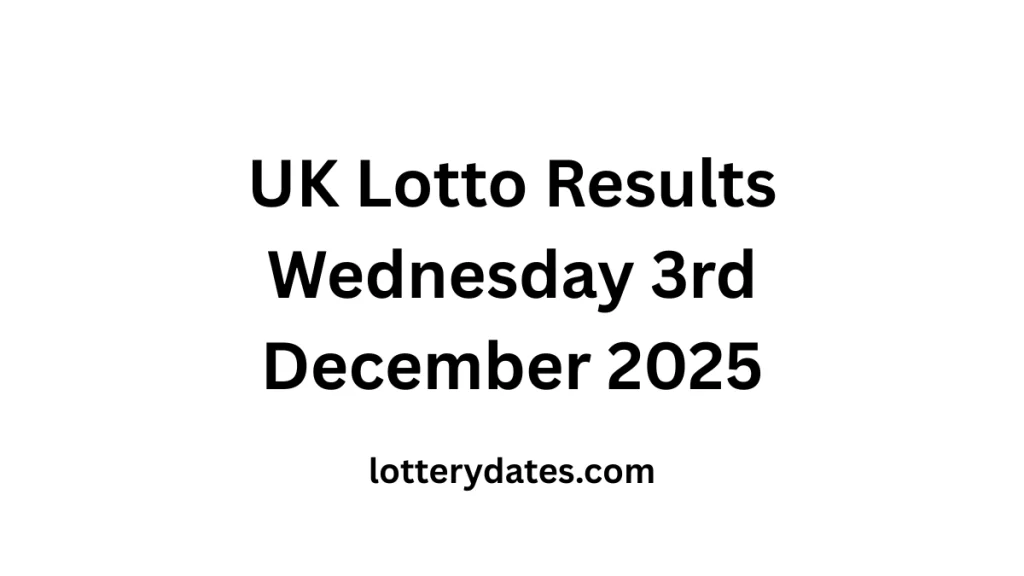 UK Lotto Results Wednesday 3rd December 2025