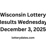 Wisconsin Lottery Results Wednesday, December 3, 2025