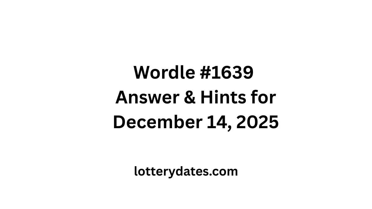 Wordle #1639 Answer & Hints for December 14, 2025