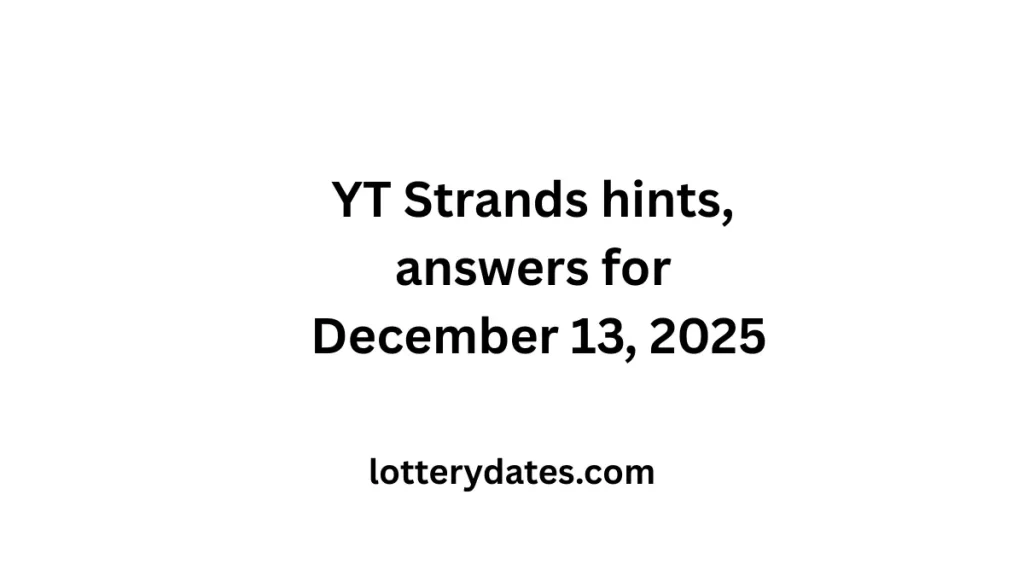 YT Strands hints, answers for December 13, 2025