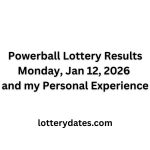 Powerball Lottery Results Monday, Jan 12, 2026 and my Personal Experience