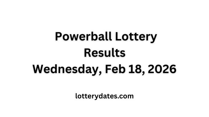 Powerball Lottery Results Wednesday, Feb 18, 2026