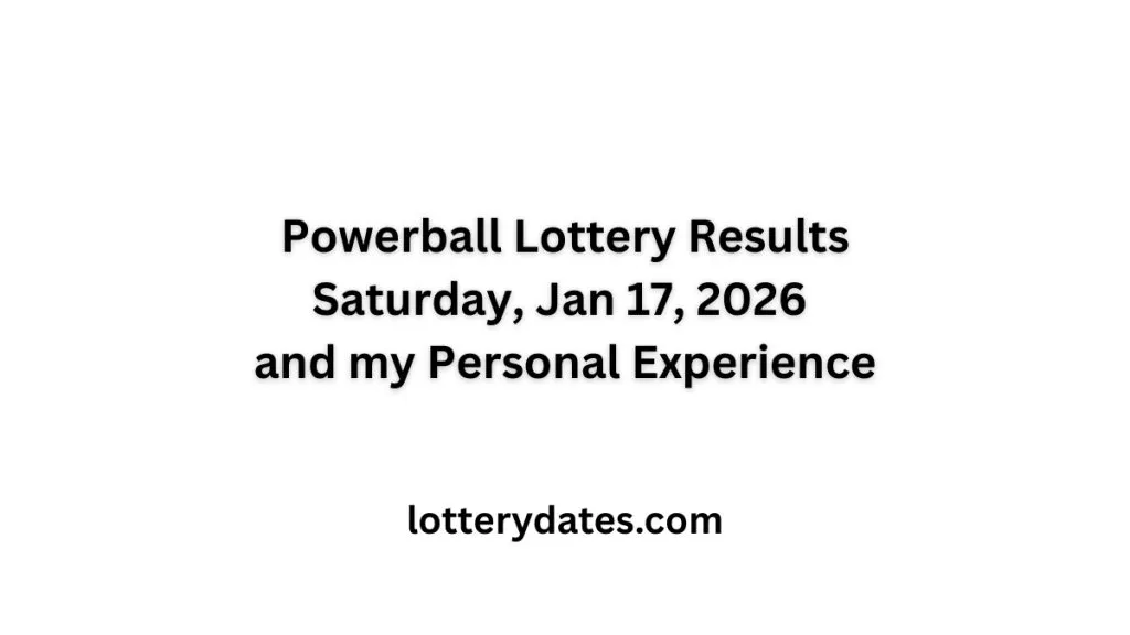Powerball Lottery Results Saturday, Jan 17, 2026