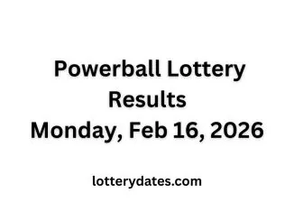 Powerball Lottery Results Monday, Feb 16, 2026