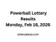 Powerball Lottery Results Monday, Feb 16, 2026